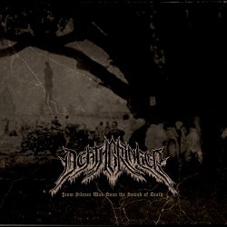 Deathbringer - From Silence Was Born the Sound of Death