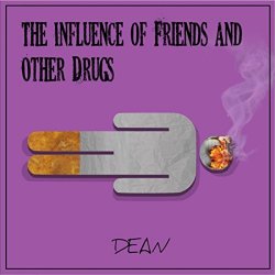 The Influence of Friends and Other Drugs
