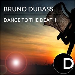 Bruno Dubass - Dance to the Death