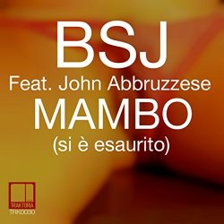 BSJ and John Abbruzzese - Mambo