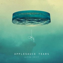 Applesauce Tears - Alpha Drift
