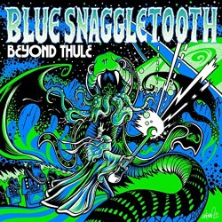 Blue Snaggletooth - Beyond Thule