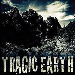 Tragic Earth - Tragic Earth