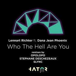 Lennert Richter feat Dana Jean Phoenix - Who The Hell Are You