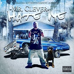 MR.CLEVER - Hate Me [Explicit]