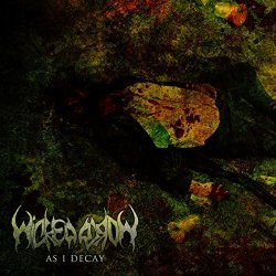 Wicked World - As I Decay