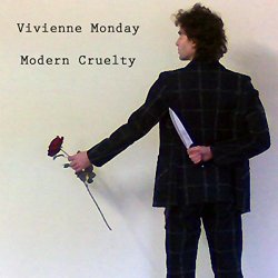 Vivienne Monday - Modern Cruelty