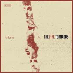 Fire Tornados, The - Patience