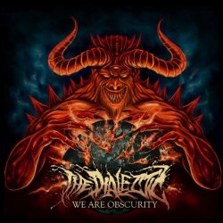 Dialectic, The - We Are Obscurity [Explicit]