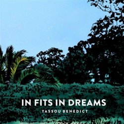 Yassou Benedict - In Fits in Dreams