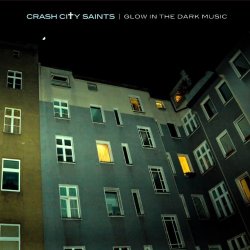 Crash City Saints - Glow In The Dark Music