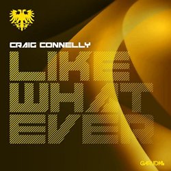 Craig Connelly - Like Whatever