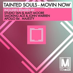 Tainted Souls - Movin Now