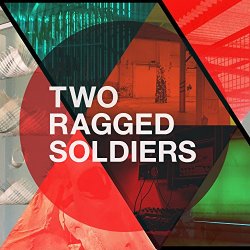 Two Ragged Soldiers - The Mass