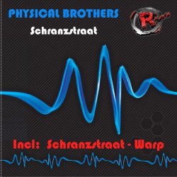 Physical Brothers - Schranzstraat