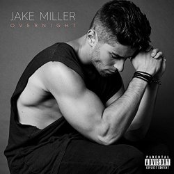 Jake Miller - Overnight [Explicit]