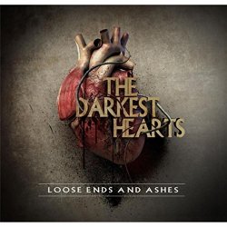 Darkest Hearts, The - Loose Ends & Ashes