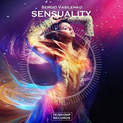 Sergei Vasilenko - Sensuality (Original Mix)