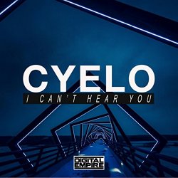 CYELO - I Can't Hear You (Original Mix)