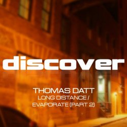 Thomas Datt - Long Distance / Evaporate (Part 2)