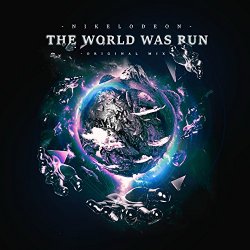Nikelodeon - The World Was Run