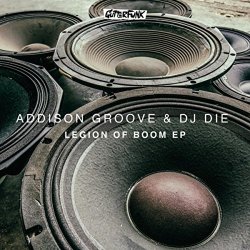 Addison Groove - Legion Of Boom EP