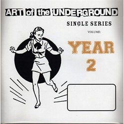 Various Artists - Art of the Underground: Single Series, Year 2