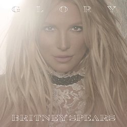 Britney Spears - Glory - Édition Deluxe