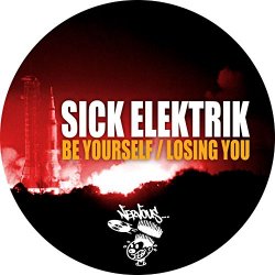 Sick Elektrik - Be Yourself (Original Mix)