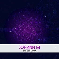 Johann M - Sweet Mnm