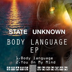 State Unknown - Body Language Ep