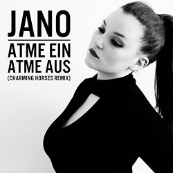 Jano - Atme ein atme aus (Charming Horses Remix Edit)