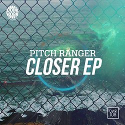 Pitch Ranger - Closer EP