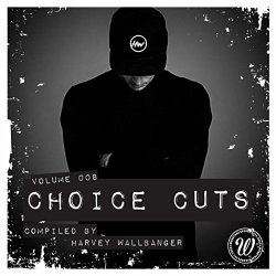 Harvey Wallbanger - Choice Cuts, Vol. 008 Compiled by Harvey Wallbanger