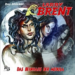Larry Brent - Kapitel 12: Das Beinhaus der Medusa
