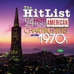 Various Artists - The Hit List: 24 Hot 100 American Chartbusters of the 1970s by Various Artists (2004-12-27)