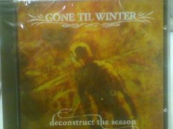 Gone Til Winter - Deconstruct The Season