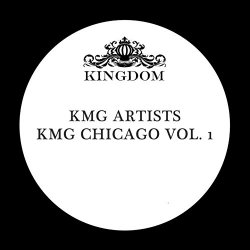 KMG Chicago, Vol. 1 (KMG Artists)