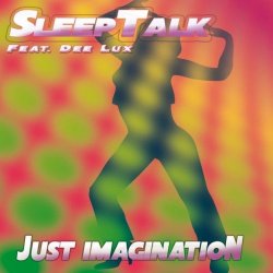 Sleeptalk - Just Imagination