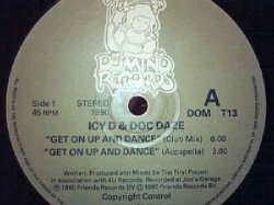 Icy D And Doc Daze - Get On Up And Dance - Icy D And Doc Daze 12"