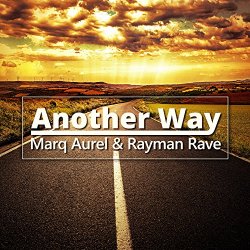 Marq Aurel And Rayman Rave - Another Way