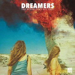 DREAMERS - This Album Does Not Exist [Explicit]