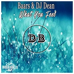 Baars and Dj Dean - What You Feel