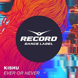 Kishu - Ever or Never