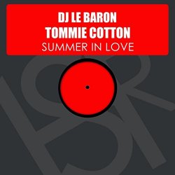 DJ Le Baron feat Tommie Cotton - Summer In Love