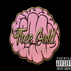 Free Gold [Explicit]