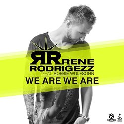Rene Rodrigezz - We Are We Are
