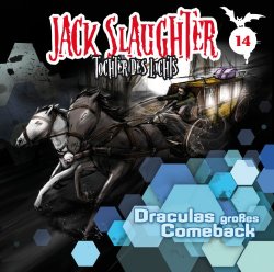 Jack Slaughter - 14: Draculas Großes Comeback