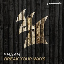 Shaan - Break Your Ways
