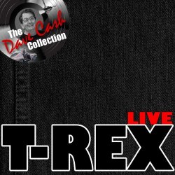 T.Rex - T-Rex Live - [The Dave Cash Collection]